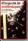 Aff�rsjuridik f�r sm�f�retagare : allt en sm�f�retagare m�ste veta om aff�rsjuridik (h�ftad)