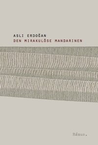 Den mirakul�se mandarinen (pocket)