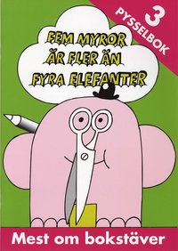 Fem myror �r fler �n fyra elefanter : mest om bokst�ver (h�ftad)