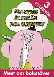 Fem myror �r fler �n fyra elefanter : mest om bokst�ver (h�ftad)