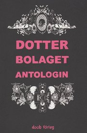 Dotterbolaget Antologin (h�ftad)