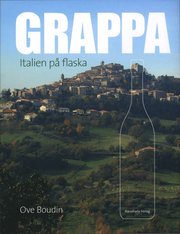 Grappa : Italien p� flaska (inbunden)