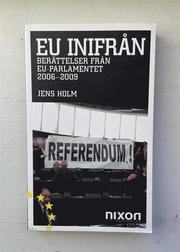 EU inifr�n : ber�ttelser fr�n EU-parlamentet 2006-2009 (pocket)