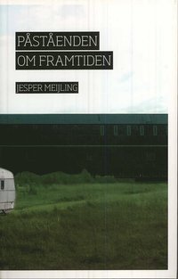 P�st�enden om framtiden
