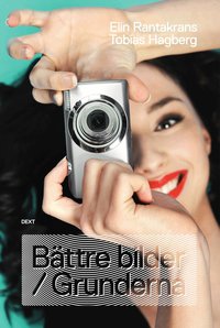 B�ttre bilder / Grunderna (h�ftad)
