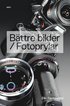 B�ttre bilder / Fotoprylar