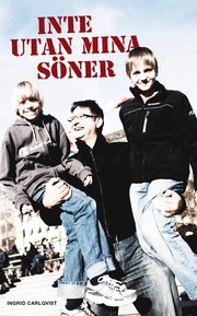 Inte utan mina s�ner (inbunden)