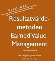 Resultatv�rdemetoden - Earned Value Management - en introduktion (h�ftad)
