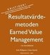 Resultatv�rdemetoden - Earned Value Management - en introduktion