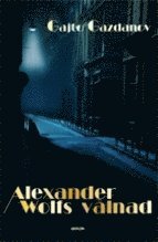Alexander Wolfs v�lnad (inbunden)