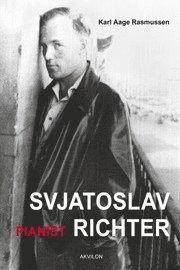 Svjatoslav Richter, pianist (inbunden)