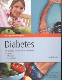 Diabetes : att f�rebygga och leva med en folksjukdom (inbunden)