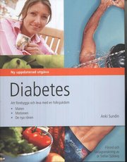Diabetes : att f�rebygga och leva med en folksjukdom (inbunden)