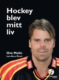 Hockey blev mitt liv- Ove Molin