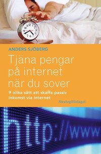 Tj�na pengar p� internet medan du sover (h�ftad)