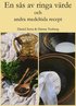 En s�s av ringa v�rde och andra medeltida recept