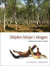 Sl�jden b�rjar i skogen (inbunden)