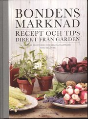 Bondens marknad : recept och tips direkt fr�n g�rden (inbunden)