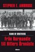 Band of Brothers : Fr�n Normandie till Hitlers �rnn�ste