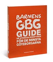 Barnens GBGguide : dn st�rsta �ventyren f�r de minsta g�teborgarna (h�ftad)