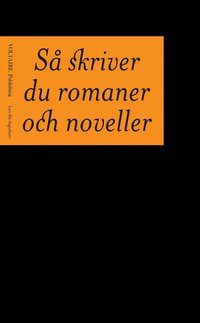 S� skriver du romaner och noveller