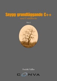 Snygg grundl�ggande C++ med CodeBlocks (h�ftad)