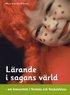 L�rande i sagans v�rld : om temaarbete i f�rskola och f�rskoleklass