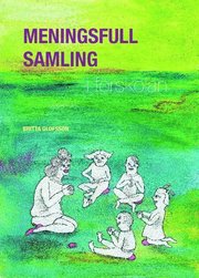 Meningsfull samling i f�rskolan (h�ftad)