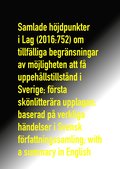 Samlade hjdpunkter i Lag (2016:752) om tillflliga begrnsningar av mjligheten att f uppehllstillstnd i Sverige; frsta sknlitterra upplagan; baserad p verkliga hndelser i Svensk frfattnings