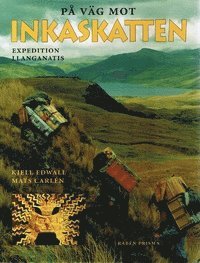 P� v�g mot Inkaskatten : expedition Llanganatis (inbunden)