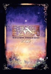 Peace & Love 2009 : ett �r av k�rlek, dr�mmar & passion (inbunden)