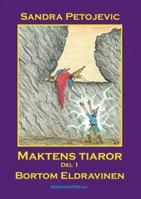 Maktens tiaror Del 1 - Bortom Eldravinen (h�ftad)