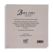 Bara vara : en liten bok om att njuta av livet (inbunden)
