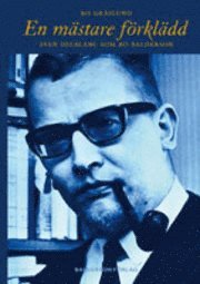 En m�stare f�rkl�dd : Sven Delblanc (inbunden)