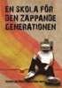 En skola f�r den zappande generationen