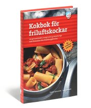 Kokbok f�r friluftskockar : 125 genomt�nkta recept och 54 smarta tips som f (h�ftad)