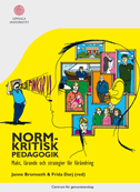 Normkritisk pedagogik : makt, l�rande och strategier f�r f�r�ndring (h�ftad)