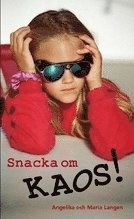 Snacka om kaos! (inbunden)