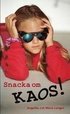 Snacka om kaos!