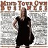 Mind Your Own Business : entrepren�rens �verlevnadshandbok