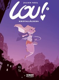 Lou 6. Kristallåldern (inbunden)