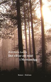Det v�xer ett tr�d i Mostam�gg (inbunden)