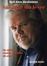 S� l�nge du lever : om sjukdomar, v�nskap och v�rlden d�r utanf�r (pocket)