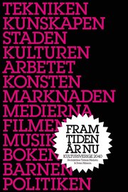 Framtiden �r nu - Kultursverige �r 2040 (e-bok)