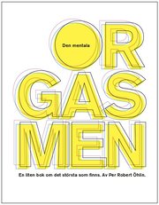 Den mentala orgasmen : en liten bok om det st�rsta som finns (h�ftad)