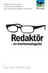 Redakt�r : en �verlevnadsguide