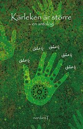 K�rleken �r st�rre : en antologi (e-bok)
