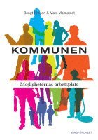 Kommunen : m�jligheternas arbetsplats (inbunden)