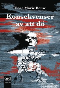 Konsekvenser av att dö (häftad)