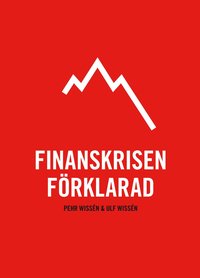 Finanskrisen f�rklarad (h�ftad)